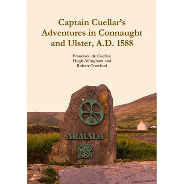 Captain Cuellar's Adventures in Connaught and Ulster, A.D. 1588