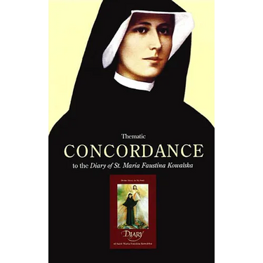 Thematic Concordance to the Diary of St. Maria Faustina Kowalska