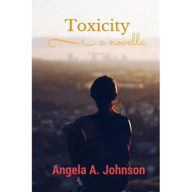Toxicity: Volume 1 (a novella)
