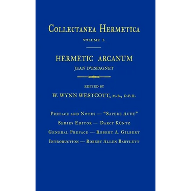 Hermetic Arcanum: Collectanea Hermetica Volume 1