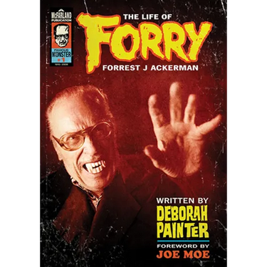 Forry: The Life of Forrest J Ackerman