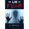 The Lie of Fear
