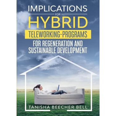Implications for Hybrid Teleworking Programs for Regeneration and Sustainable Development