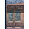 Moorish Cities in Spain