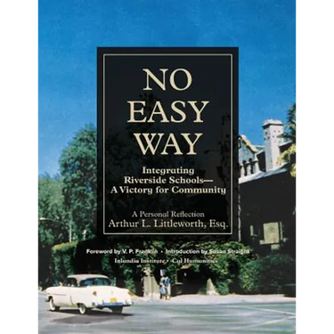 No Easy Way: Integrating Riverside Schools - A Victory for Community