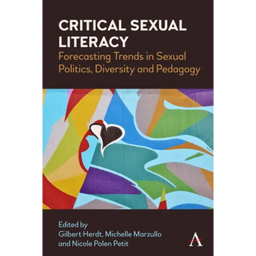 Critical Sexual Literacy: Forecasting Trends in Sexual Politics, Diversity and Pedagogy