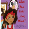Who Has Hair Like Mine?