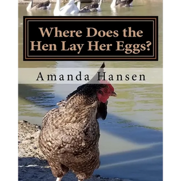 Where Does the Hen Lay Her Eggs?