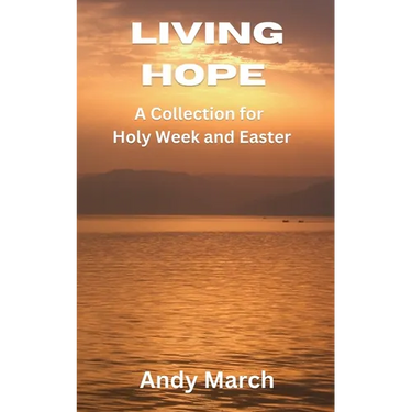 Living Hope - A Collection for Holy Week and Easter