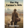The Pig Farmer's Wife