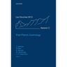Post-Planck Cosmology: Lecture Notes of the Les Houches Summer School: Volume 100, July 2013