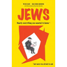 Jews: Nearly Everything You Wanted to Know But Were Too Afraid to Ask