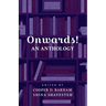 Onwards! An Anthology