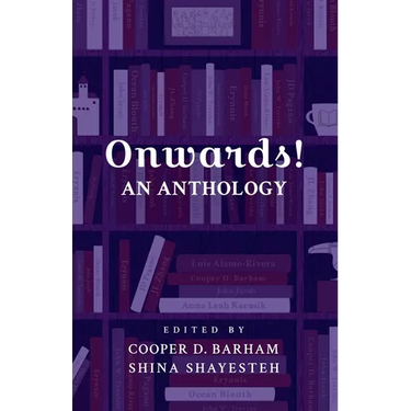 Onwards! An Anthology