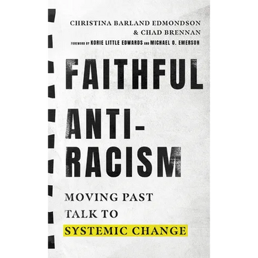 Faithful Antiracism: Moving Past Talk to Systemic Change