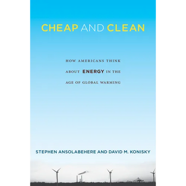Cheap and Clean: How Americans Think about Energy in the Age of Global Warming