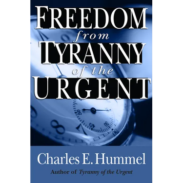 Freedom from Tyranny of the Urgent