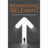 Remaining Relevant - The future of the accounting profession