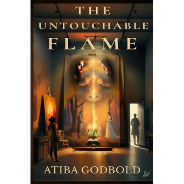 The Untouchable Flame