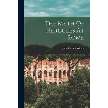 The Myth Of Hercules At Rome