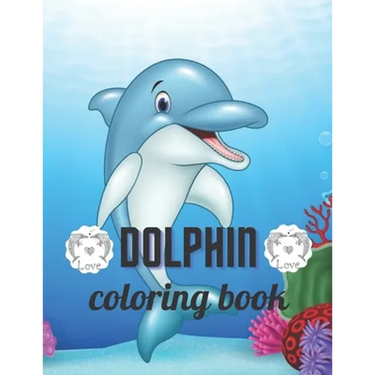 Dolphin coloring book: A Coloring book for adults of 35 amazing Dolphin Coe Stress relief Book Designs Paperback