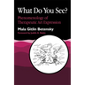 What Do You See?: Phenomenology of Therapeutic Art Expression
