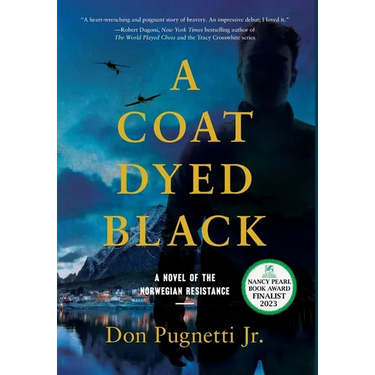 A Coat Dyed Black: A Novel of the Norwegian Resistance