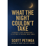 What the Night Couldn't Take