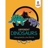 Different Dinosaurs: Coloring Book for 5 Year Old Girls