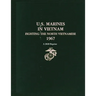U.S. Marines in Vietnam Fighting the North Vietnamese 1967: A 2020 Reprint