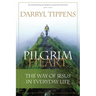 Pilgrim Heart: The Way of Jesus in Everyday Life