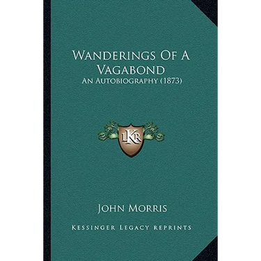 Wanderings Of A Vagabond: An Autobiography (1873)