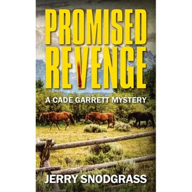 Promised Revenge: A Cade Garrett Mystery