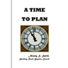 A Time To Plan