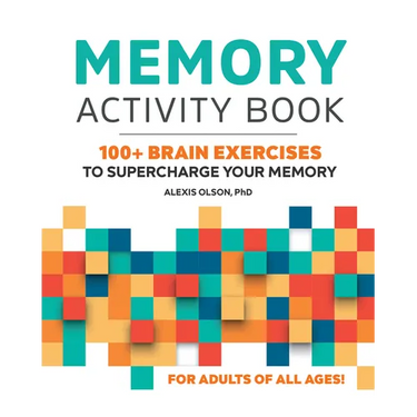 Memory Activity Book: 100+ Brain Exercises to Supercharge Your Memory