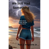 We Still Had Something