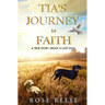 Tia's Journey to Faith: True Story About a Missing Dog