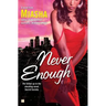 Never Enough