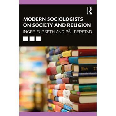 Modern Sociologists on Society and Religion