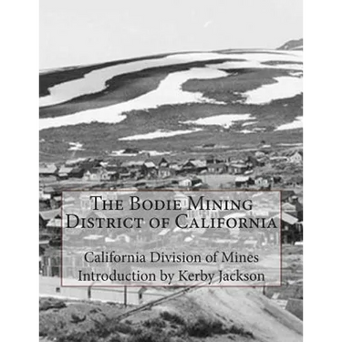 The Bodie Mining District of California