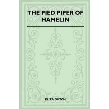 The Pied Piper Of Hamelin (Folklore History Series)