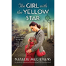 The Girl with the Yellow Star: An absolutely gripping and heartbreaking WW2 historical novel