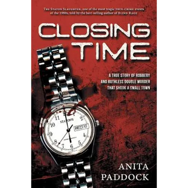 Closing Time: A True Story of Robbery and Double Murder