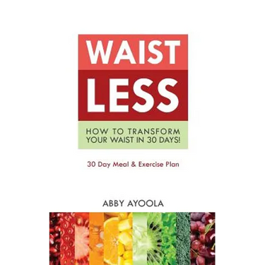 Waistless: How to Transform Your Waist in 30 Days