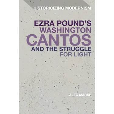 Ezra Pound's Washington Cantos and the Struggle for Light