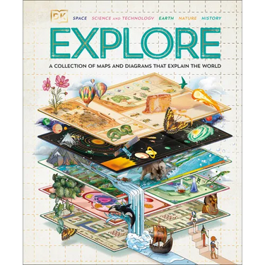 Explore: A Collection of Maps and Diagrams That Explain the World