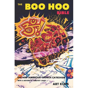 Boo Hoo Bible: The Neo-American Church Catechism and Handbook