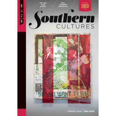 Southern Cultures: The Vote: Volume 30, Number 1 - Spring 2024 Issue