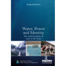 Water, Power and Identity: The Cultural Politics of Water in the Andes