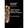 Health and the Body in Early Medieval England